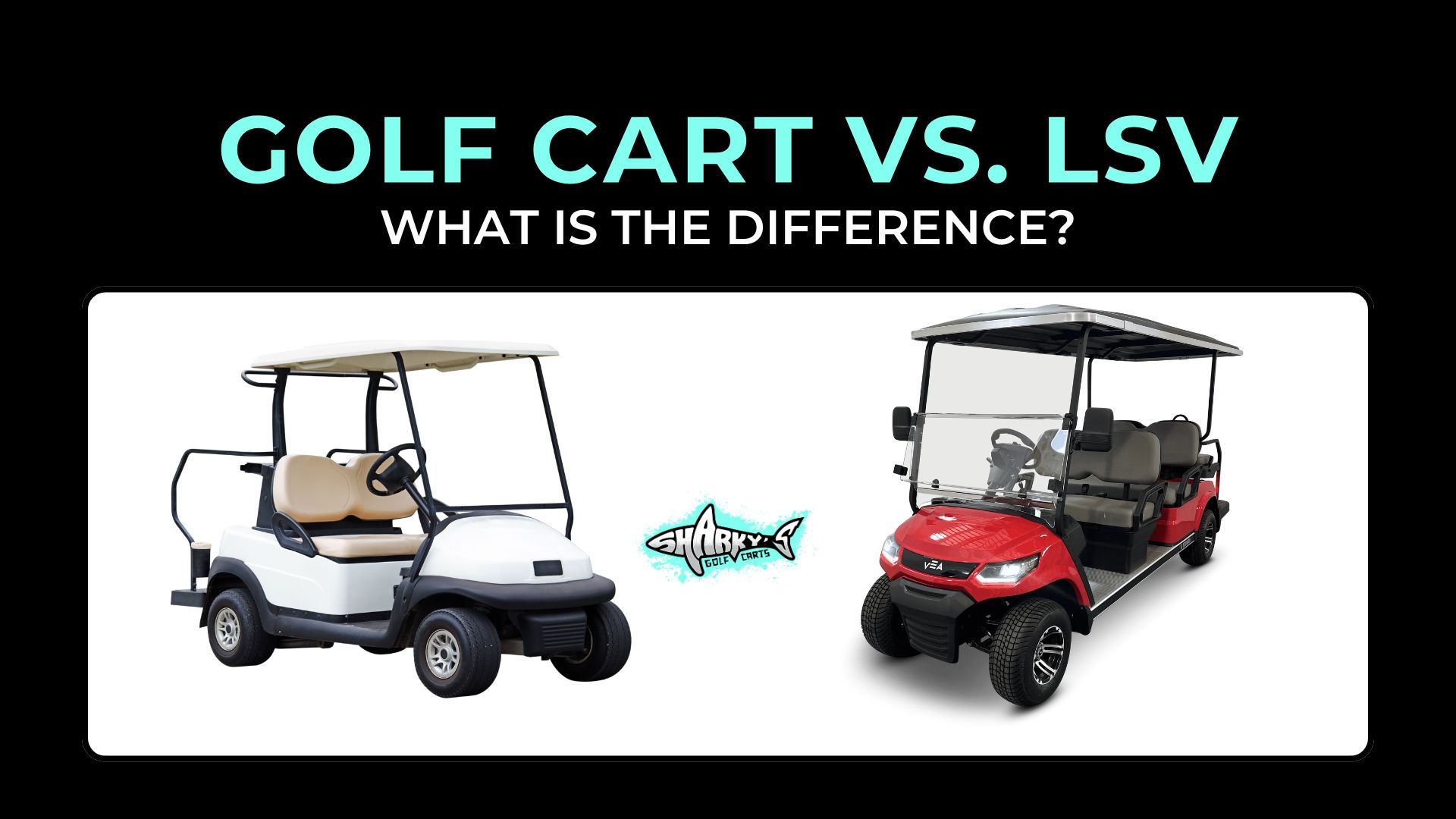 Golf Cart vs. LSV What is the difference