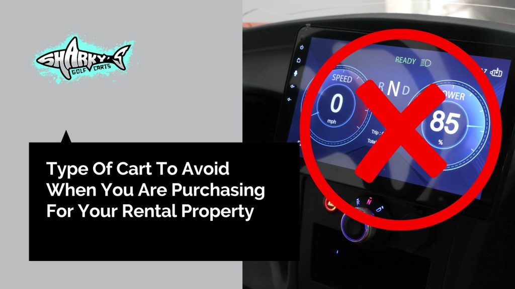Type Of Cart To Avoid When You Are Purchasing For Your Rental Property
