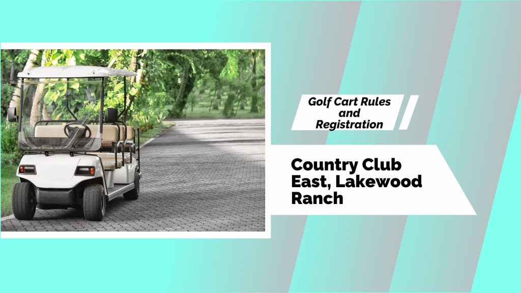 Golf Cart Rules and Registration in Country Club East, Lakewood Ranch